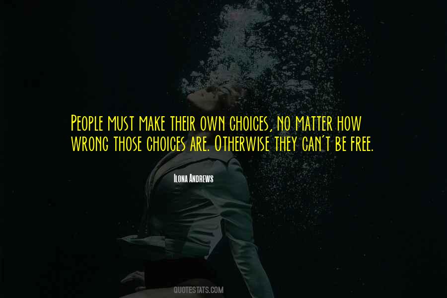 Quotes About Wrong Choices #786448 Quotes About Wrong Choices #786448