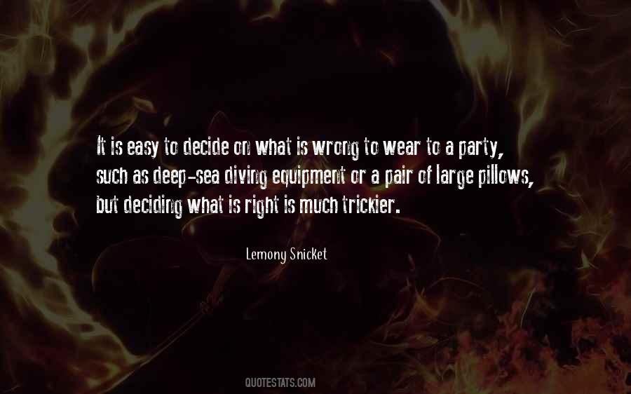 Quotes About Wrong Choices #828955