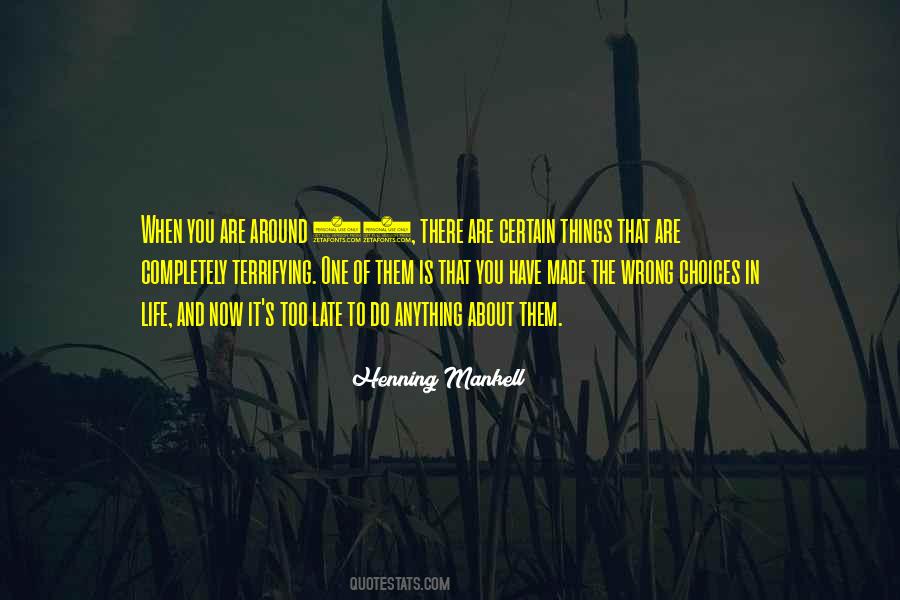 Quotes About Wrong Choices #836754 Quotes About Wrong Choices #836754