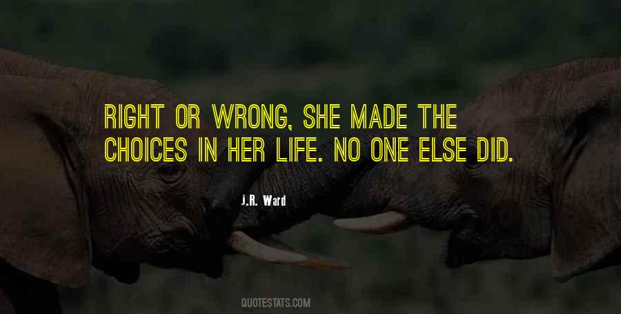 Quotes About Wrong Choices #839842