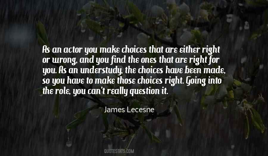 Quotes About Wrong Choices #89227