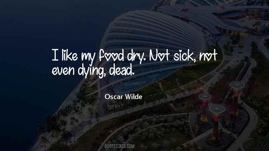 Quotes About The Sick And Dying #793676