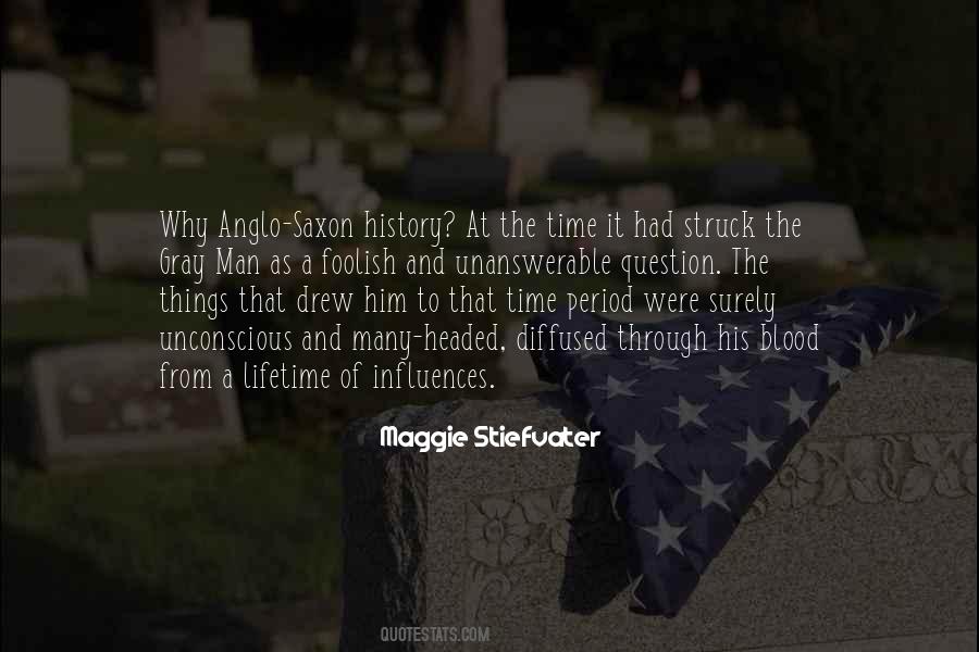 Quotes About Anglo Saxon #1125005