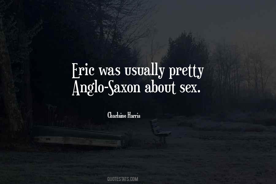 Quotes About Anglo Saxon #472725