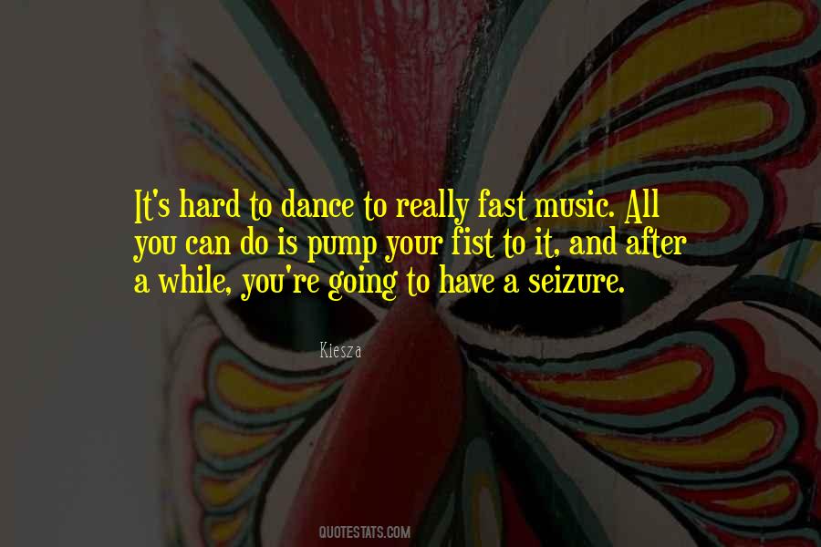 Quotes About Dance And Music #306232