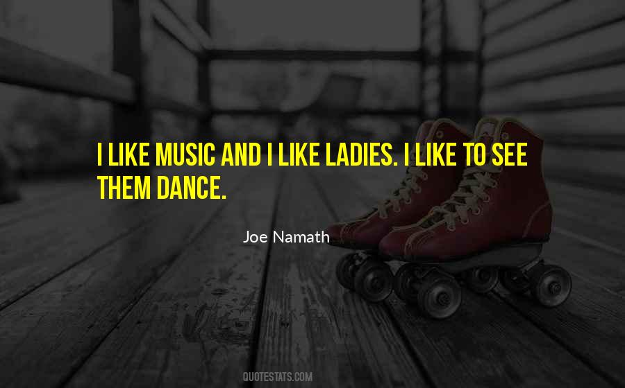 Quotes About Dance And Music #379528