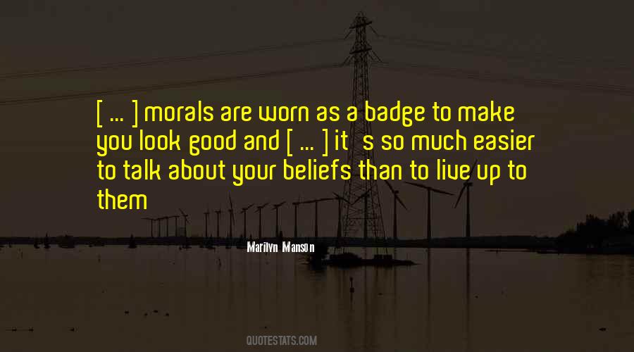 Quotes About Morals And Beliefs #1798925