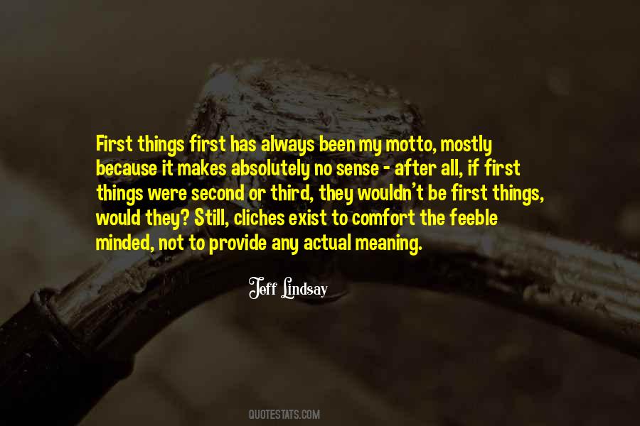 Quotes About First Things First #1605489