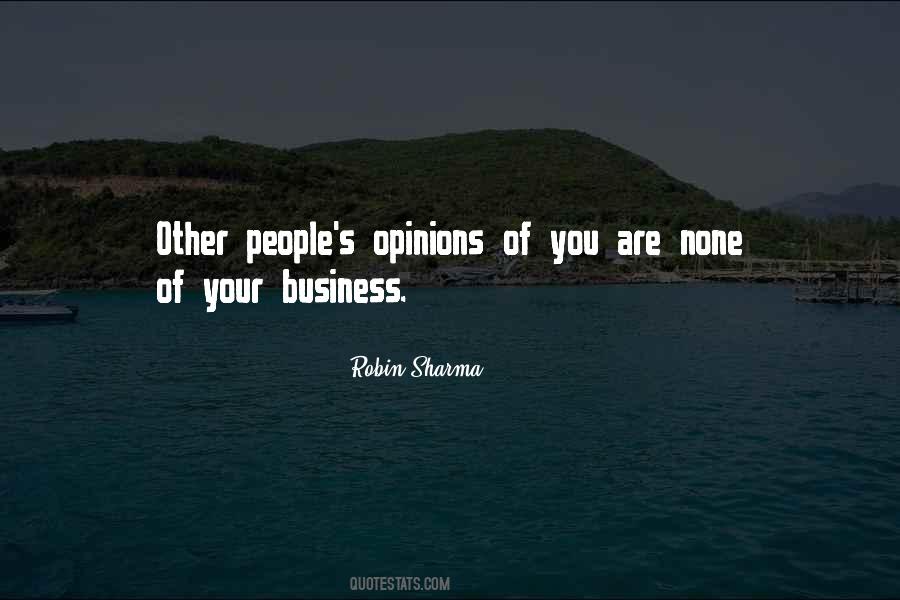 Quotes About None Of Your Business #1086661
