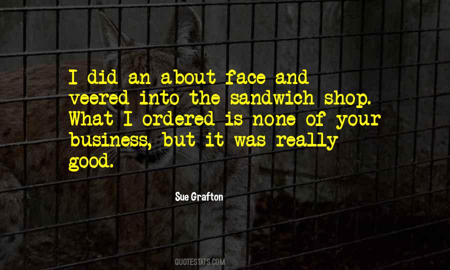 Quotes About None Of Your Business #1368642