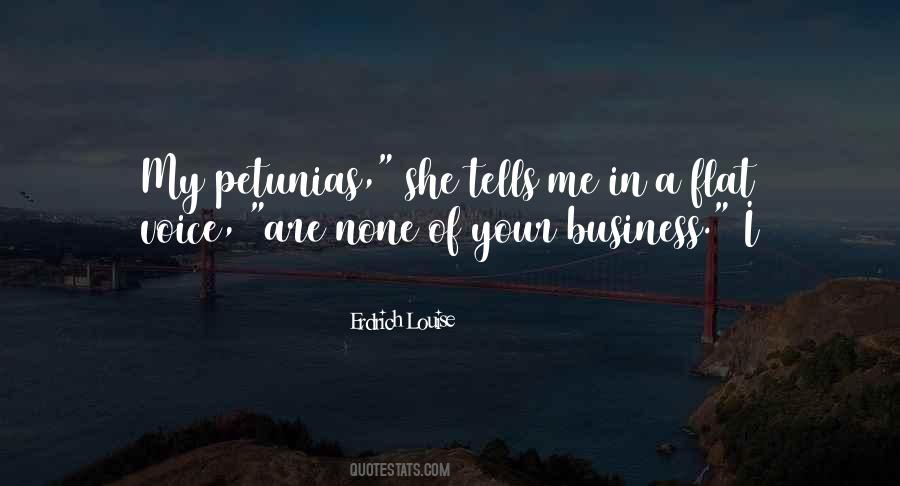 Quotes About None Of Your Business #1422851