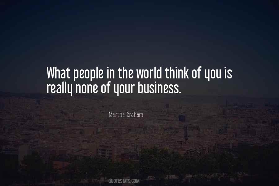 Quotes About None Of Your Business #1806817