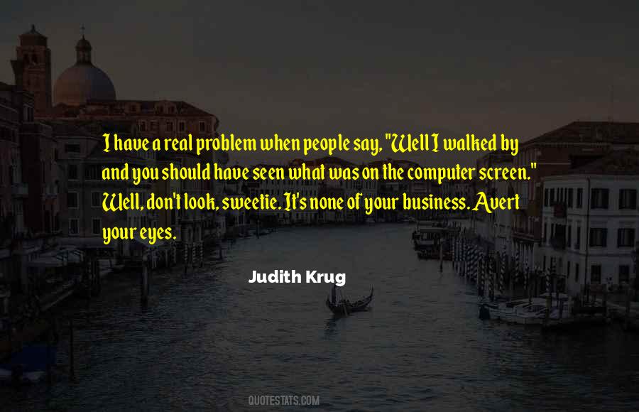 Quotes About None Of Your Business #199570