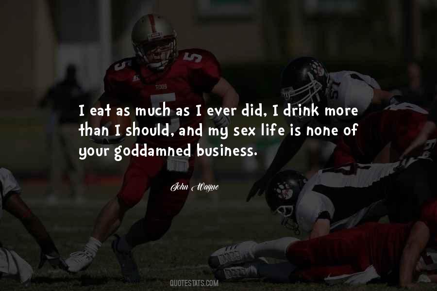 Quotes About None Of Your Business #610065