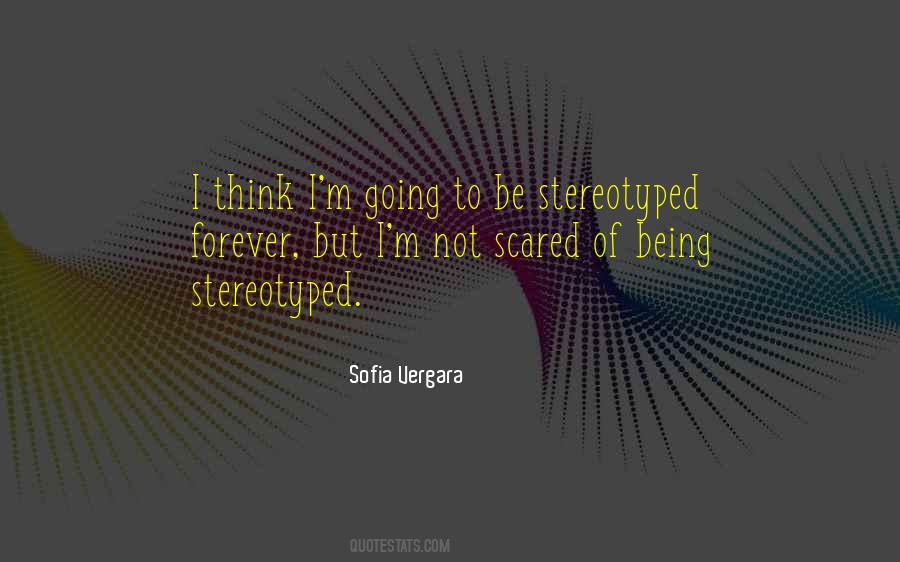 Quotes About Being Stereotyped #1018971