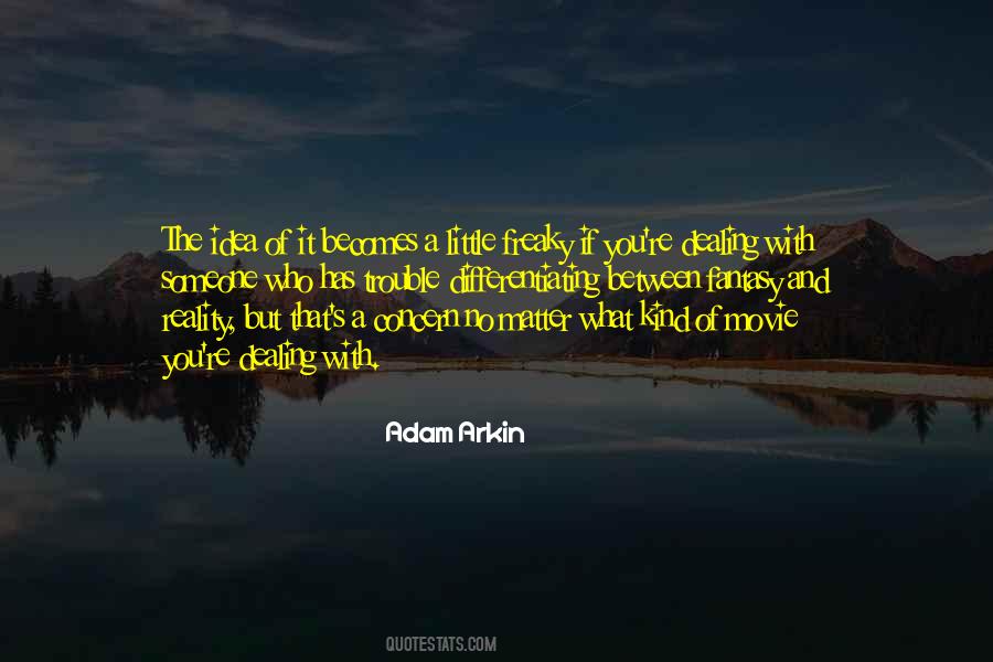 Arkin Quotes #393027