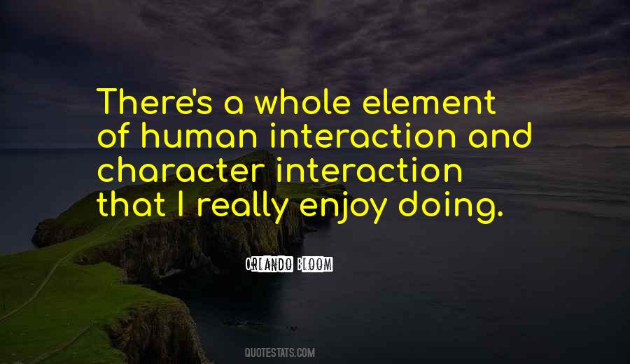 Quotes About Human Interaction #330165