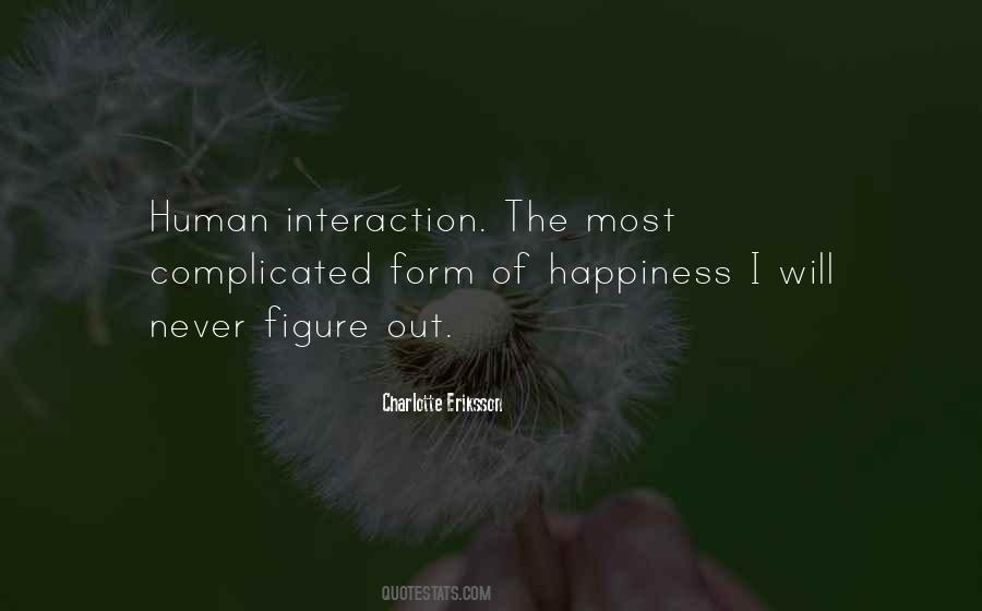 Quotes About Human Interaction #906202