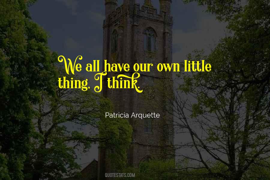 Arquette Quotes #1488325