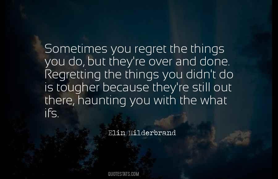 Quotes About Regretting #1257865
