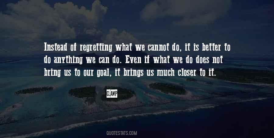Quotes About Regretting #601083