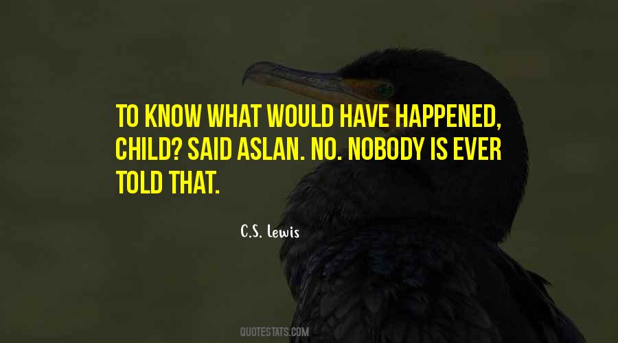 Aslan's Quotes #25189