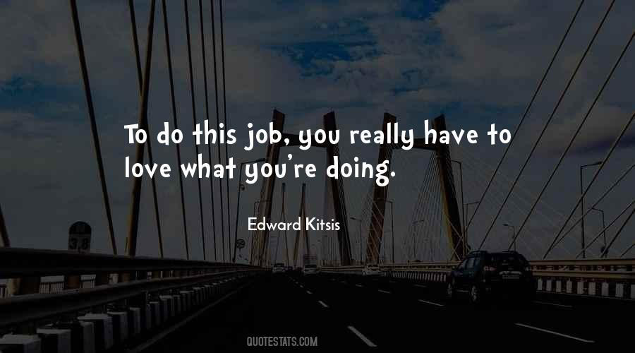 Quotes About Just Doing Your Job #2362