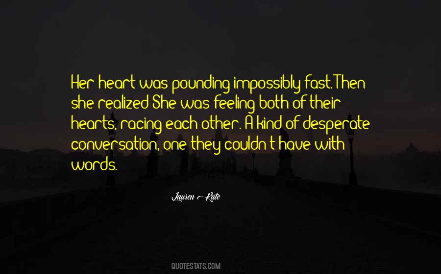Quotes About Your Heart Racing #1535587