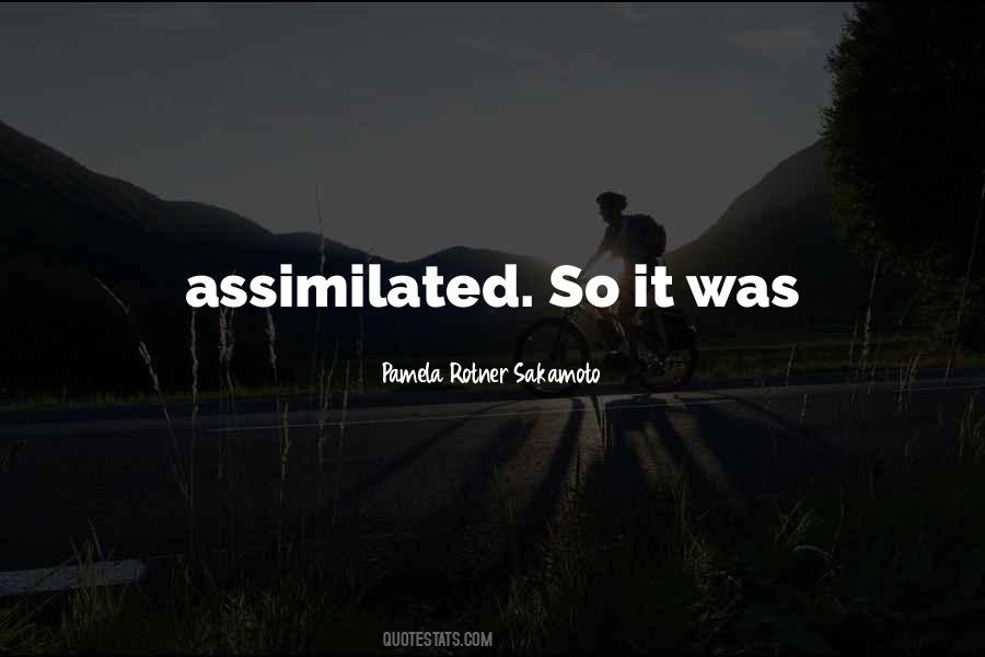 Assimilated Quotes #653439