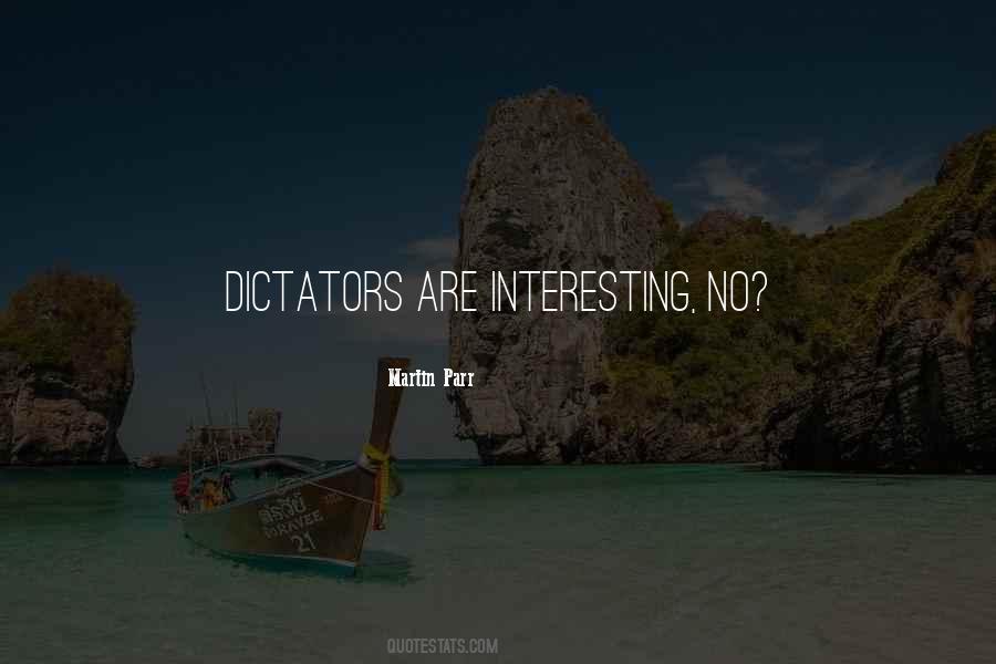 Quotes About Dictators #1817597