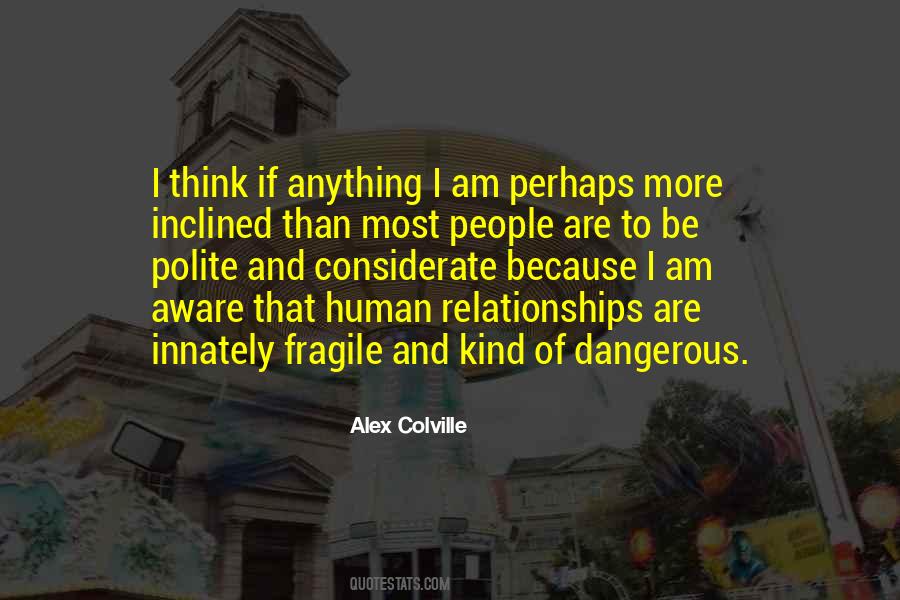 Quotes About Fragile Relationships #947364