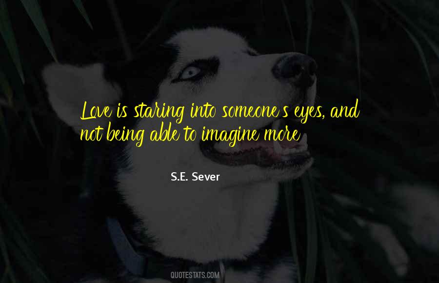 Quotes About Staring Eyes #632440