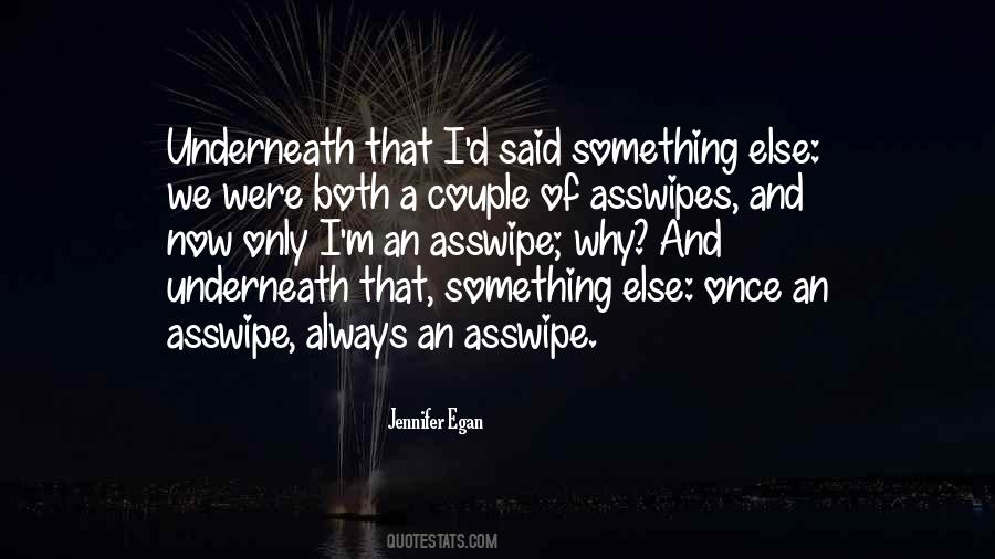 Asswipes Quotes #1319496