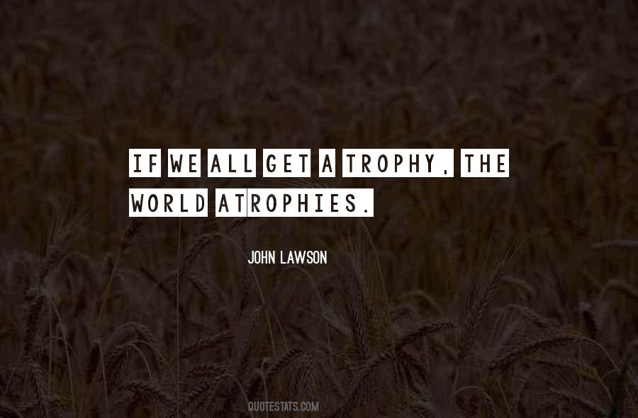 Atrophies Quotes #1358046 Atrophies Quotes #1358046