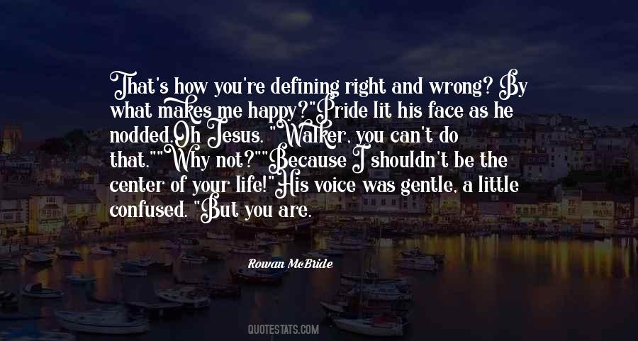 Quotes About Wrong And Right #84481