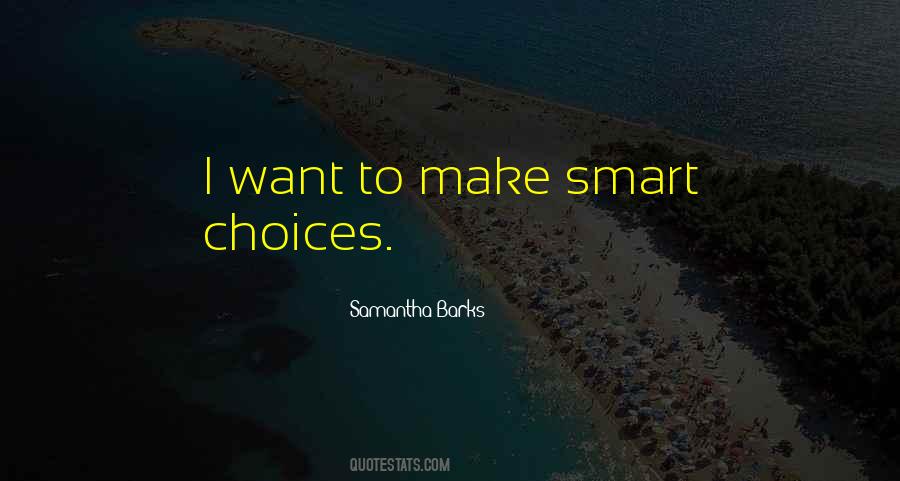 Quotes About Smart Choices #354821