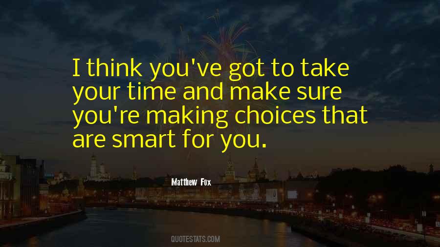 Quotes About Smart Choices #529543