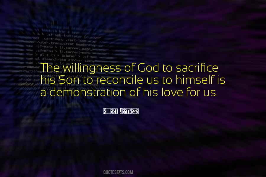 Quotes About Willingness To Sacrifice #1587131