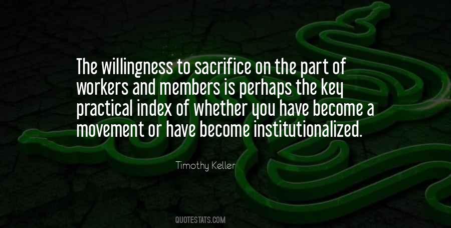 Quotes About Willingness To Sacrifice #314778