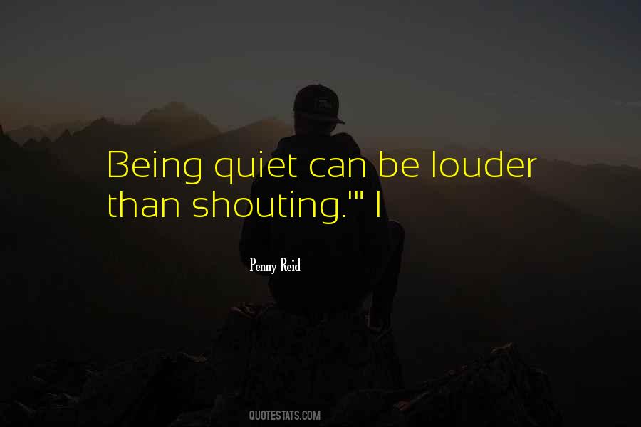 Quotes About Being Quiet #486451