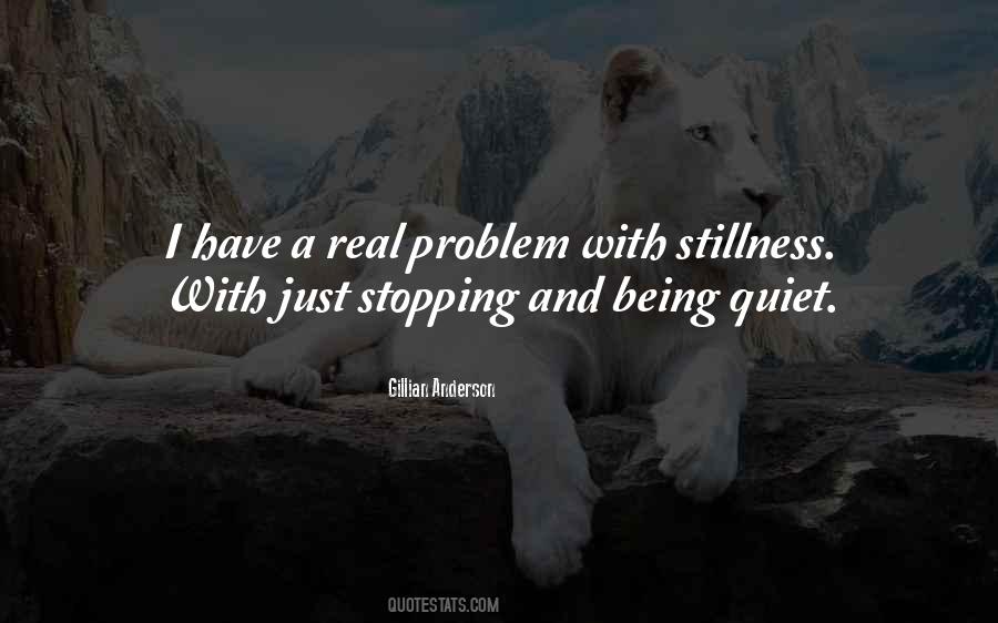 Quotes About Being Quiet #575634