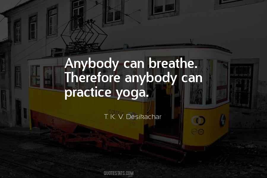 Quotes About Practice Yoga #1448438