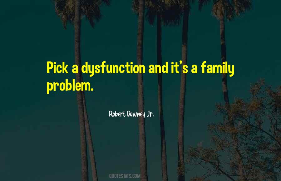 Quotes About Family Problems #1389655