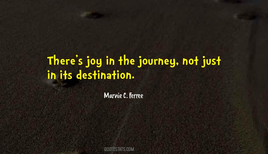 Quotes About Journey Not Destination #1040573