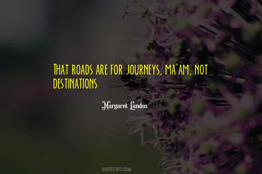 Quotes About Journey Not Destination #1225995
