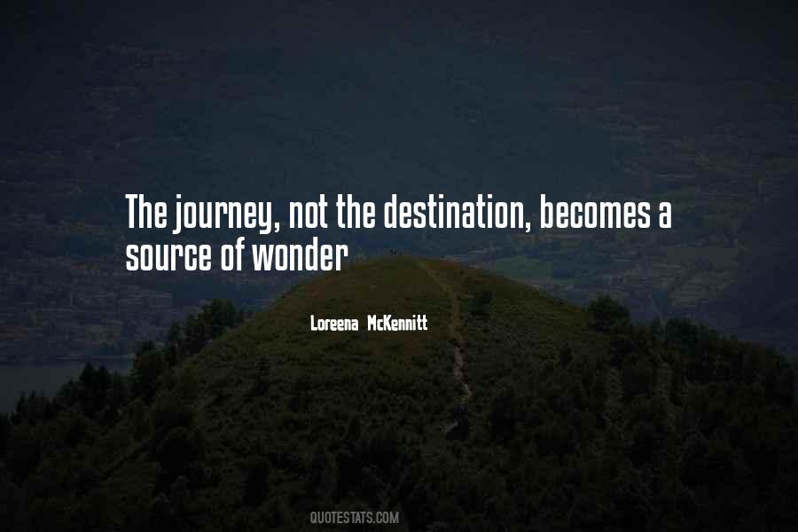 Quotes About Journey Not Destination #139582