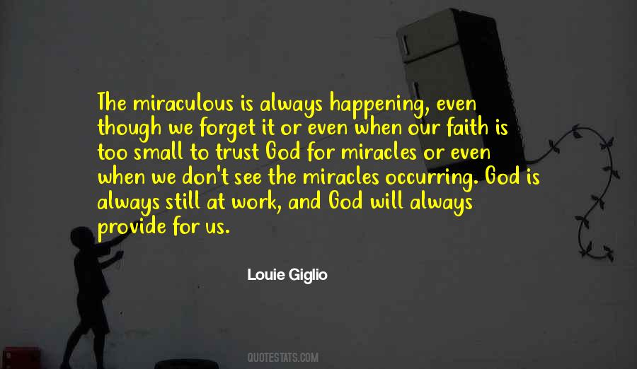 Quotes About Miracles Happening #6620