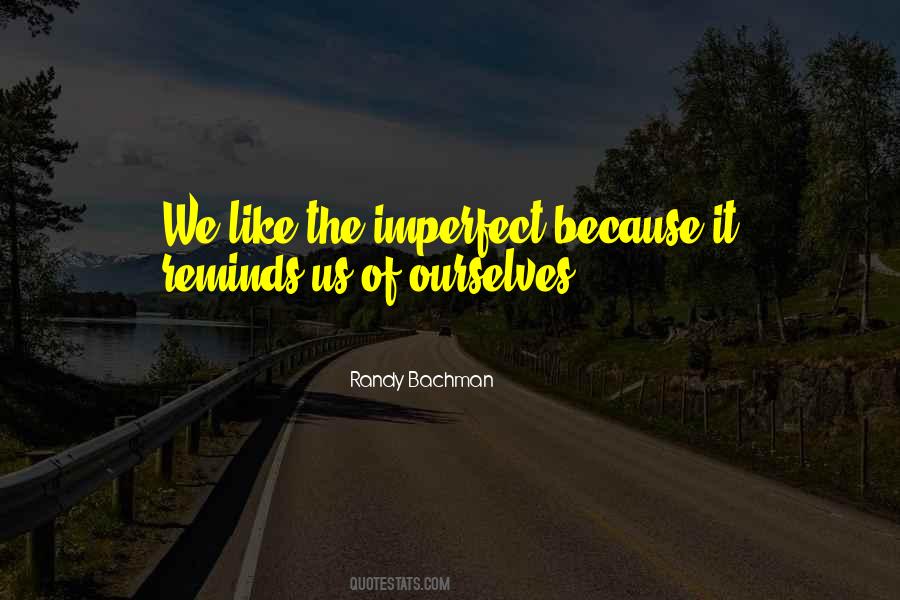 Bachman's Quotes #1048146