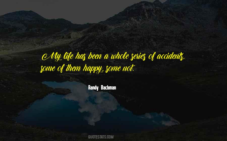 Bachman's Quotes #1348282