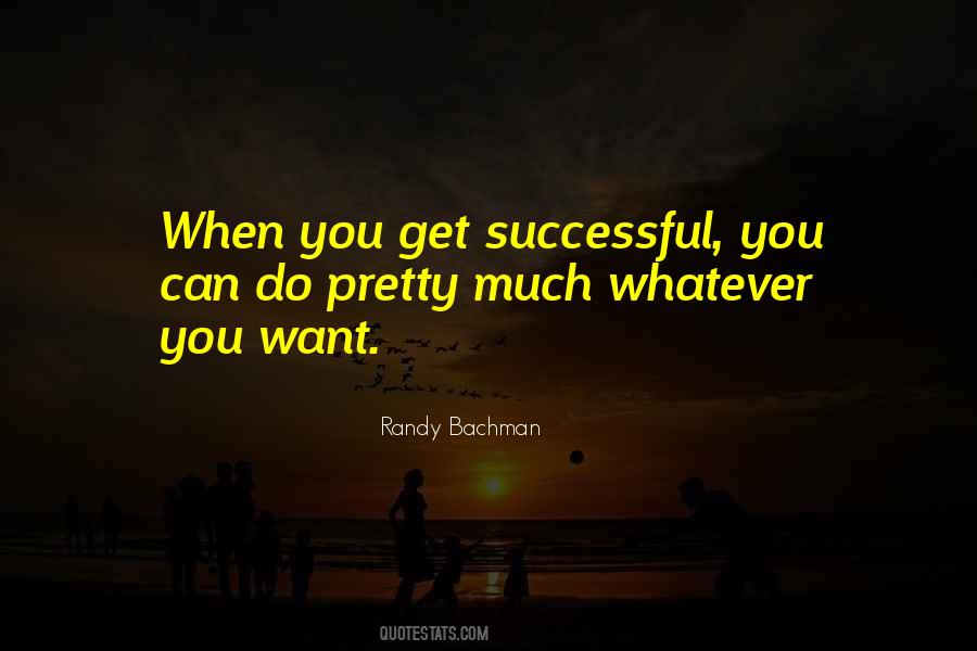 Bachman's Quotes #1550742